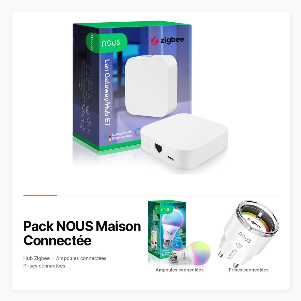 [PACK-MAISON-NOUS-CONNECTEE] Pack NOUS Maison Connectée avec Hub Zigbee, ampoules et prises connectées